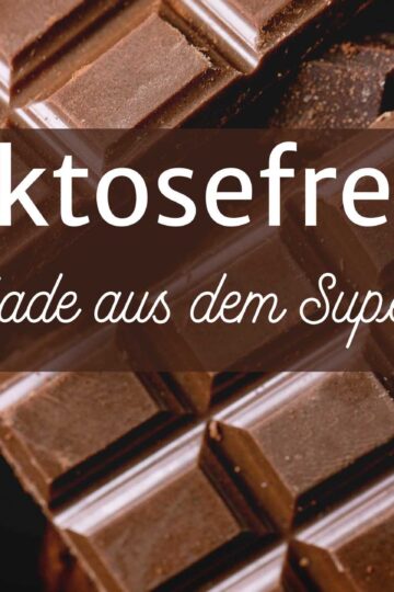 laktosefreie schokolade aus dem Supermarkt