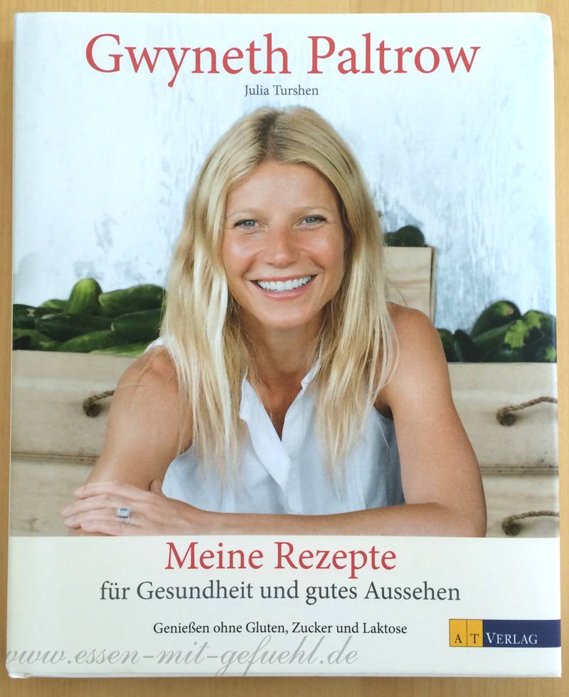 gwyneth paltrow, Meine Rezepte für Gesundheit und gutes Aussehen