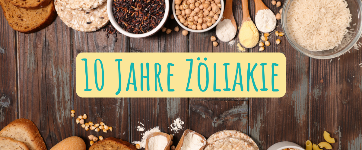 10 Jahre Zöliakie