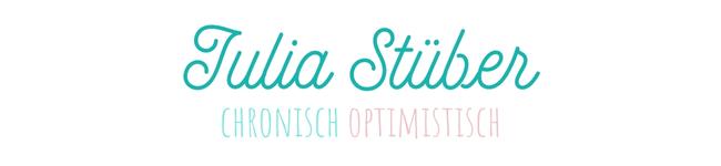 Julia Stüber - Chronisch Optimistisch