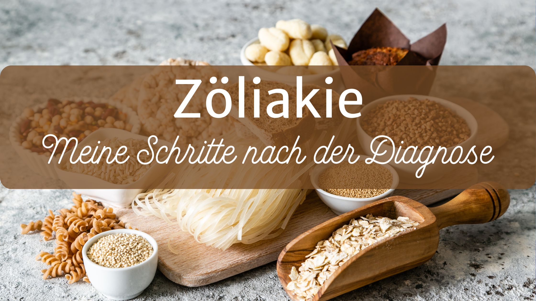 Zöliakie: Was sind die ersten Schritte nach der Diagnose?