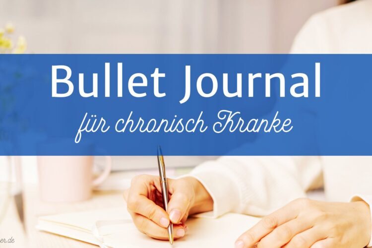 Bullet Journal für Chronisch Kranke blog