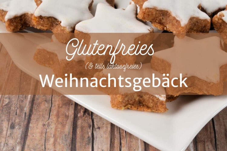 Glutenfreies und laktosefreies Weihnachtsgebäck