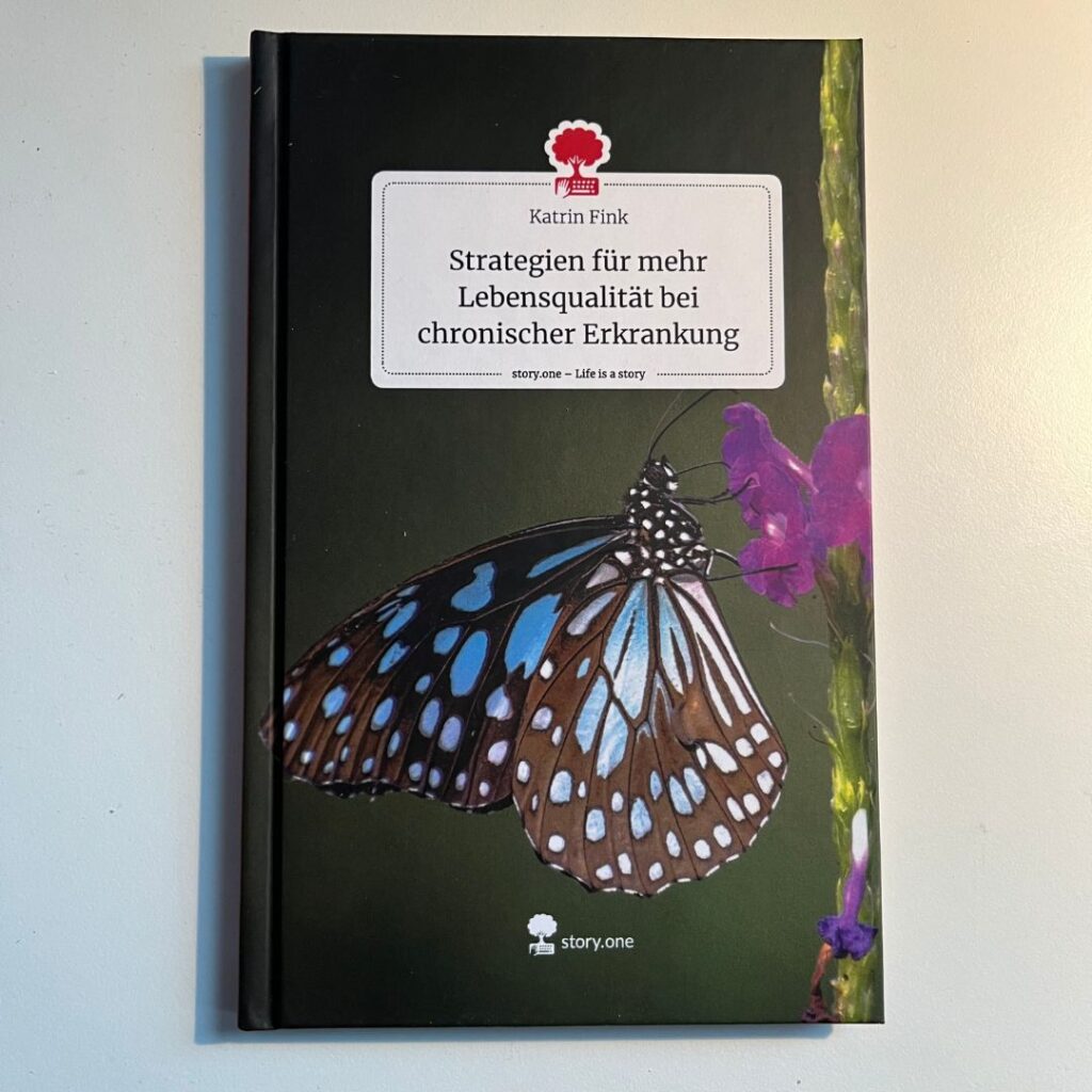 Strategien für mehr Lebensqualität bei chronischer Erkrankung“´von Katrin Fink