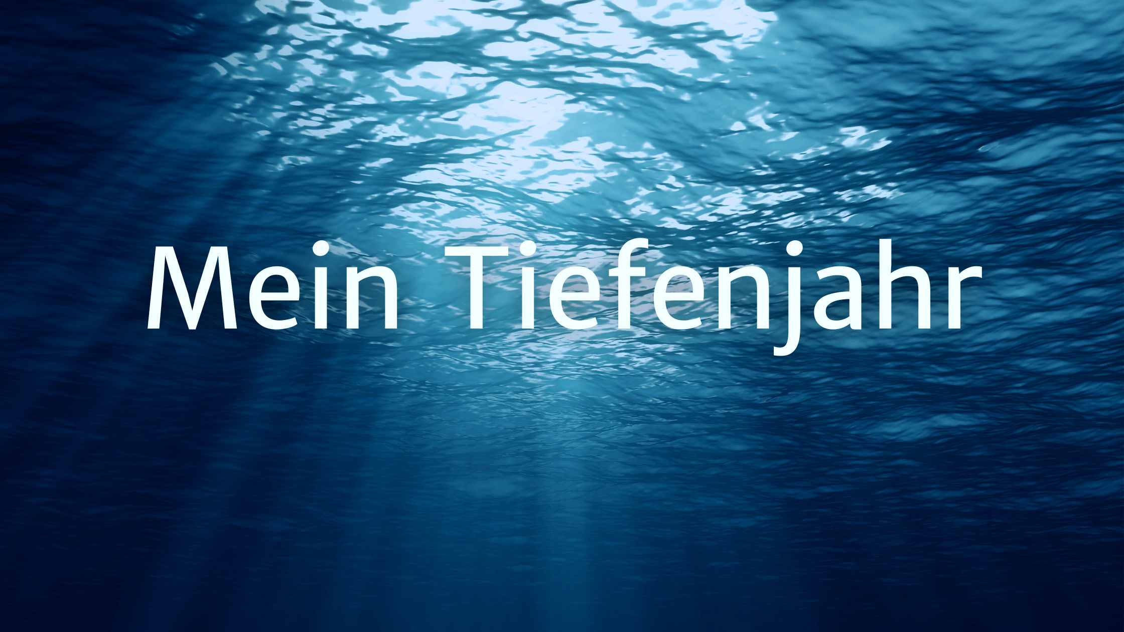 2025 ist mein Tiefenjahr