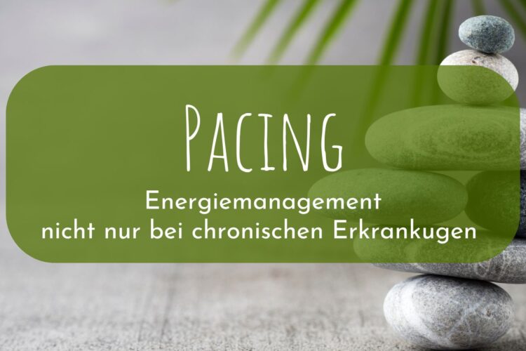 Pacing: Energiemanagement – nicht nur bei chronischen Erkrankungen
