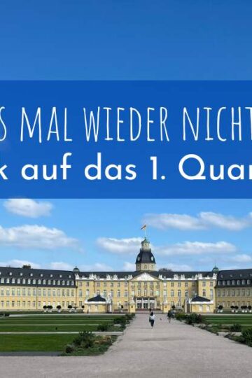 So war das mal wieder nicht geplant! Rückblick auf das 1. Quartal 2025