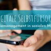 Digitale Selbstfürsorge: Energiemanagement in sozialen Medien