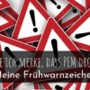 Wie ich merke, dass PEM droht – meine Frühwarnzeichen