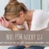 Was PEM nicht ist – und warum es so oft missverstanden wird