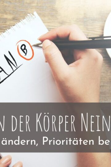 Wenn der Körper Nein sagt – Pläne ändern, Prioritäten behalten
