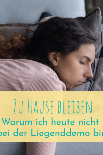 Zuhause bleiben statt Liegenddemo